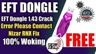 EFT Dongle 1.4.3 Free Download | EFT Dongle FREE Version2019 | Please Contact Nizar RNX Error Fix