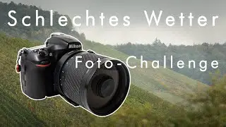 Fotografieren bei schlechtem Wetter und Regen - Foto Challenge