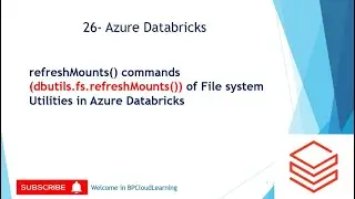26- refreshMounts() command dbutils.fs.refreshMounts() of File System Utilities in Azure Databricks