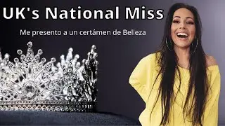 ♡ ME PRESENTO A UN CONCURSO DE BELLEZA EN 2021 ♡ UKs NATIONAL MISS 2021 ♡ SOY MISS CAMBRIDGE 2021