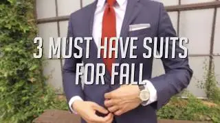 3 Must Own Suits For Fall || Men's Fashion || Gent's Lounge