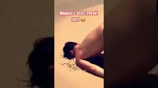 😂Monday's hit hard💣 