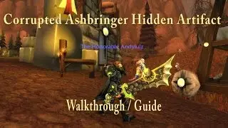 Corrupted Ashbringer Hidden Artifact Skin Guide / Walkthrough - WoW Legion