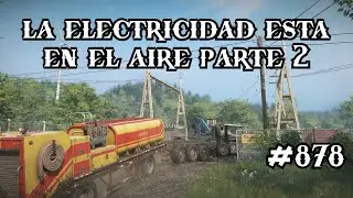 La electricidad esta en el aire parte 2 | SnowRunner T1 #878