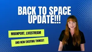 Back to Space UPDATE!!!!!!