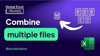 How to combine multiple files in Excel