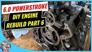 6.0 Powerstroke - DiY Engine Rebuild - Part 6