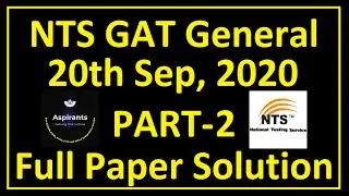 NTS GAT General held on 20th Sep 2020 | Full Length Paper with Detailed Solution, Part 2 | ASPIRANTS