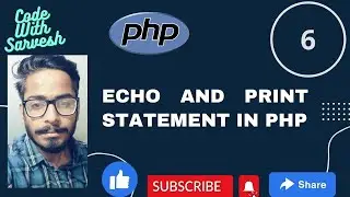 Echo and Print Statements in PHP | PHP Tutorial In Hindi | Code With Sarvesh