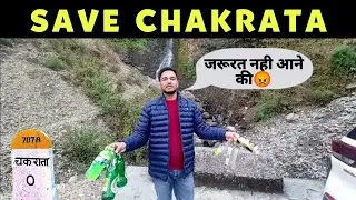 SAVE CHAKRATA 🙏 || Chakrata Tourist Places || Uttarakhand