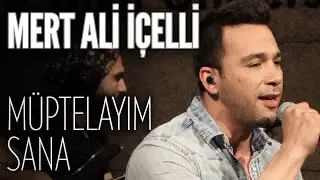 Mert Ali İçelli - Müptelayım Sana (JoyTurk Akustik)