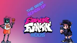 My Personal Picks for the Best Friday Night Funkin Mod Songs