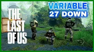 THE LAST OF US MULTIPLAYER | 27 DOWN 2 MATCHES | VARIABLE GUN | THE THAM AND WATER TOWER MAPS