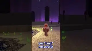 You HAVENT Beaten Minecraft Yet...