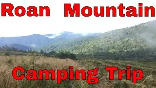Roan Mountain Weekend Trip