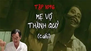 TẬP 1096_ MẸ VỢ THÀNH QUỶ (cuối)