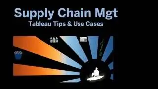 Supply Chain Management time savers and use cases in Tableau - Quickvids
