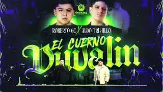 El Cuerno Duvalin | Rberto GC & Aldo Trujillo (Visualizer)