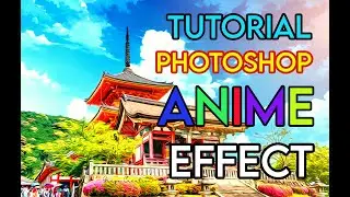 TUTORIAL PHOTOSHOP : Anime Effect/Photoshop Anime Effect Tutorial/Photoshop Anime/ #animeeffect