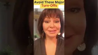 Top 3 Major Turn Offs You Need to Avoid!