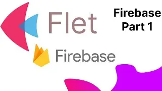 Flet Tutorial Firebase - Integration Firestore with Flet | Part1