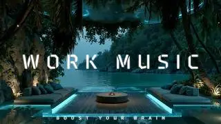 Deep Focus Music 2026 For Hyperfocus Mode - Maximum Productivity At Work Or Studying Long Hours