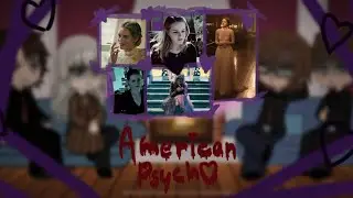 AMERICAN PSYCHO react to FEM!Y/N||2/2||REMAKE!!|ORIGINAL||