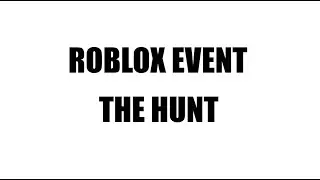 🔴ROBLOX HUNT EVENT LIVE
