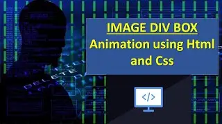 Image div box Animation using Html and Css / full Animation / lovely Css / Css Animation Code
