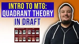 Intro to MTG: Quadrant Theory in Draft