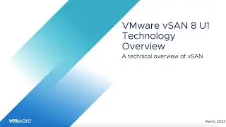 VMware vSAN 8 Update 1 Technical Overview