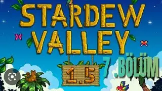 STARDEW VALLEY 1.5 MOBİLE GÜNCELLEME ZENCEFİL ADASI Ada Balıkları 7.BÖLÜM