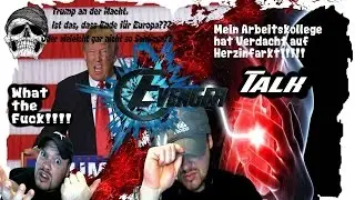 Trump ist President was jetzt Mein /#Arbeitskollege hat verdacht auf Herzinfarkt EvengerTalk
