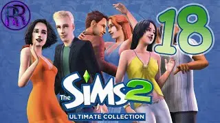 The Sims 2 - Прохождение - Часть 18