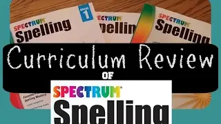Spectrum Spelling Workbooks || Homeschool Curriculum Review