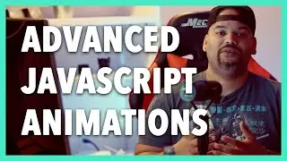 Advanced Javascript Animations and Why You Should Learn This!