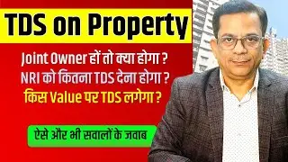 TDS on Sale & Purchase of Property - Joint Buyer, NRI , 26QB, 194-ib
