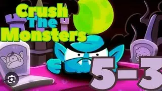Crush the Monsters Roly Poly PRO Walkthrough all level 5-3 