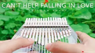 Can't Help Falling In Love - Kalimba Cover【Easy Tabs】