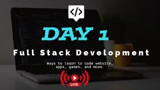 Day 1 of Full Stack Development Series