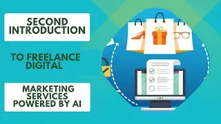 Second Introductory Video For Freelance Digital Marketing & Support From AI