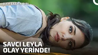 Leyla, Cinayetin İşlendiği Yerde! | Bambaşka Biri 1. Bölüm