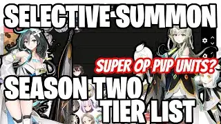 [Tier List] Selective Summon Season Two - UPDATED! -  Epic Seven