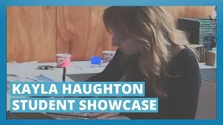 Kayla Haughton: Student Showcase