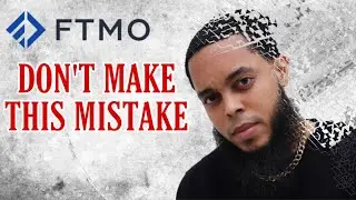 How I Lost My FTMO Account: Don't Make THIS Simple Mistake...