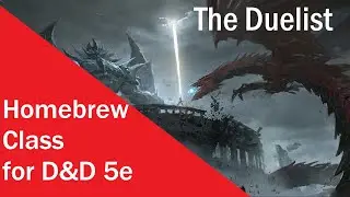 The Duelist - A Homebrew Class for D&D 5e