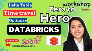 Databricks Tutorial: Lakehouse Architecture, Delta Tables, Time Travel ,Optimize | Hands-On Training