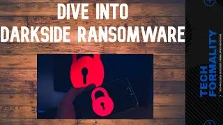 Darkside Ransomware - Malicious Attack That Halted Colonial Pipeline