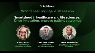 Smartsheet in healthcare and life sciences: Drive innovation, improve patient outcomes