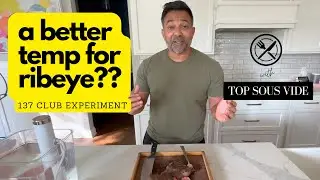 Is 137 Really the Best Temp for Ribeye (+ Bonus Experiment)?